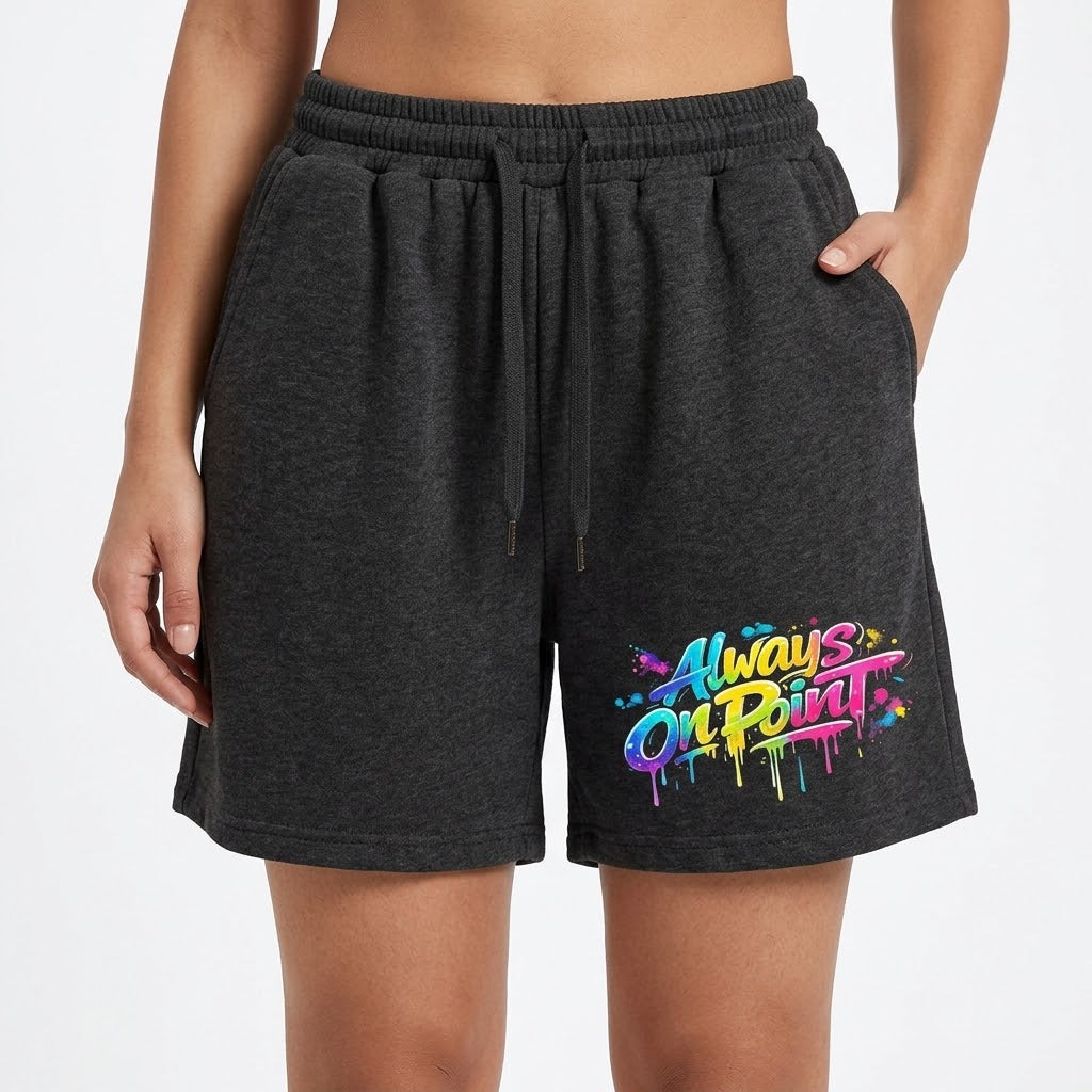 ALWAYS ON POINT Shorts