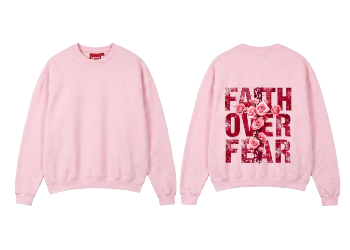 Faith Over Fear Sweatshirt - Pink