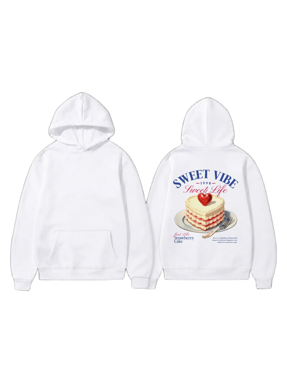White pullover hoodie shown front and back with a strawberry cake and Sweet Life graphic on the back